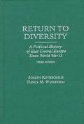 Book Return to Diversity: A Political History of East Central Europe Since World War II free