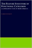 Book The Feature Structure of Functional Categories: A Comparative Study of Arabic Dialects (Oxford Studies in Comparative Syntax) free