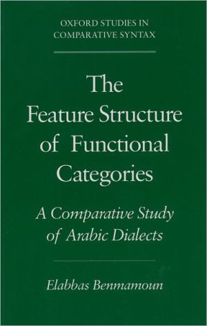 Book The Feature Structure of Functional Categories: A Comparative Study of Arabic Dialects (Oxford Studies in Comparative Syntax) free