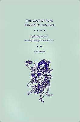 Book The Cult of Pure Crystal Mountain: Popular Pilgrimage and Visionary Landscape in Southeast Tibet free