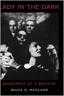 Book Lady in the Dark: Biography of a Musical free