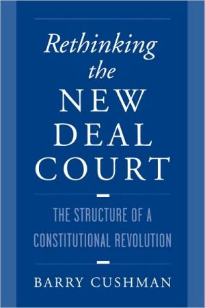 Book Rethinking the New Deal Court: The Structure of a Constitutional Revolution free