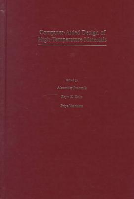 Book Computer-Aided Design of High-Temperature Materials (Topics in Physical Chemistry) free