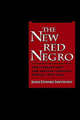 Book The New Red Negro: The Literary Left and African American Poetry, 1930-1946 (Race and American Culture) free