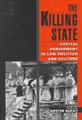 Book The Killing State Capital Punishment In Law, Politics, And Culture free