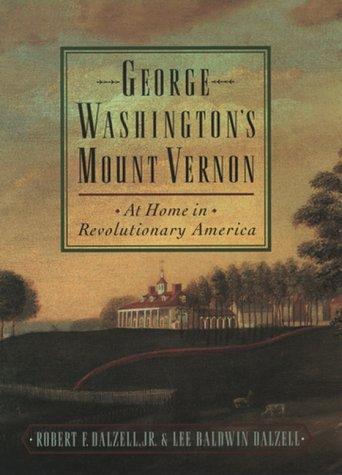 Book George Washington's Mount Vernon : At Home in Revolutionary America free