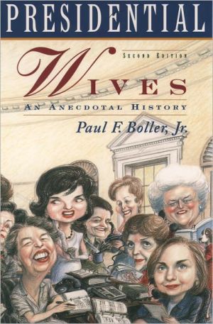 Book Presidential Wives (Second Edition): An Anecdotal History free