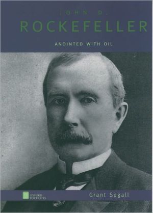 Book John D. Rockefeller: Anointed with Oil (Oxford Portraits) free