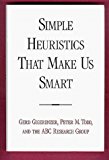 Book Simple Heuristics That Make Us Smart (Evolution and Cognition Series) free