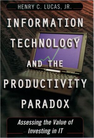 Book Information Technology and the Productivity Paradox: Assessing the Value of Investing in IT free