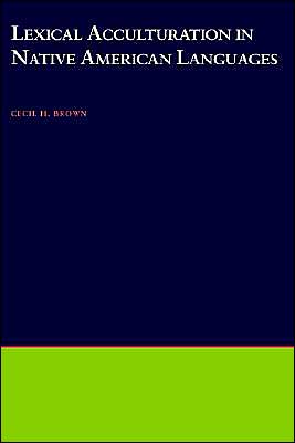 Book Lexical Acculturation in Native American Languages (Oxford Studies in Anthropological Linguistics, 20) free