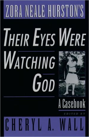 Book Zora Neale Hurston's Their Eyes Were Watching God: A Casebook (Casebooks in Contemporary Fiction) (Casebooks in Criticism) free