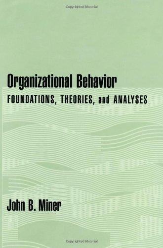 Book Organizational Behavior: Foundations, Theories, and Analyses free Book Organizational Behavior: Foundations, Theories, and Analyses free