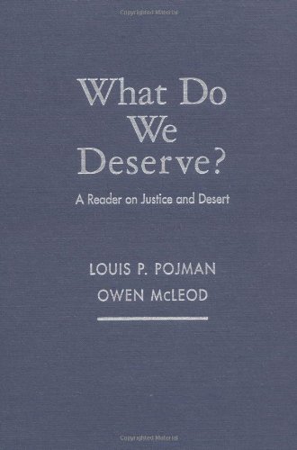 Book What Do We Deserve?: A Reader On Justice And Desert free