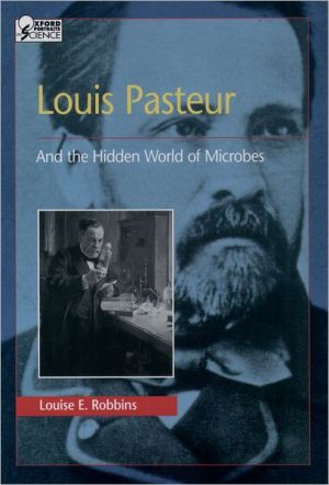 Book Louis Pasteur and the Hidden World of Microbes (Oxford Portraits in Science) free