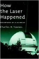 Book How the Laser Happened: Adventures of a Scientist free