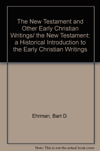 Book The New Testament and Other Early Christian Writings, the New Testament a Historical Introduction to the Early Christian Writings free