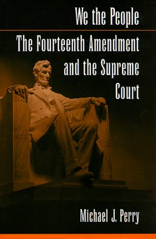 Book We the People: The Fourteenth Amendment and the Supreme Court free