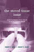 Book The Stored Tissue Issue: Biomedical Research, Ethics, and Law in the Era of Genomic Medicine free