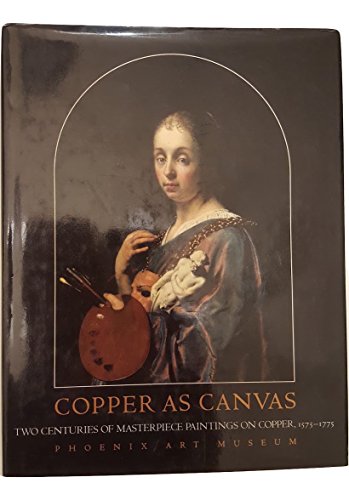 Book Copper as Canvas: Two Centuries of Masterpiece Paintings on Copper, 1575-1775 free