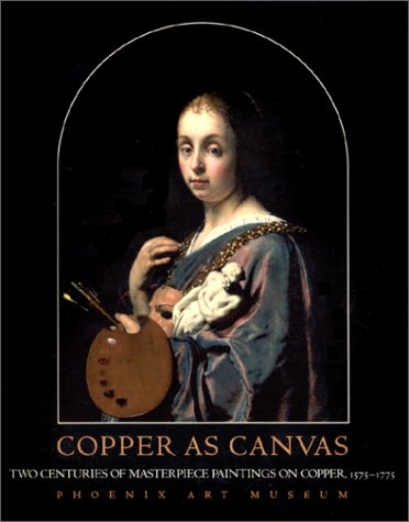 Book Copper as Canvas: Two Centuries of Masterpiece Paintings on Copper, 1575-1775 free