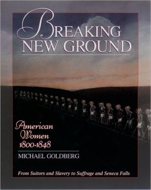 Book Breaking New Ground: American Women 1800-1848 (Young Oxford History of Women in the United States) free