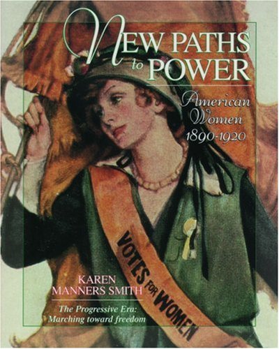 Book New Paths To Power: American Women 1890-1920 (young Oxford History Of Women In The United States) free