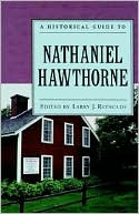 Book A Historical Guide to Nathaniel Hawthorne (Historical Guides to American Authors) free