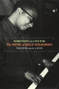 Book Something to Live For: The Music of Billy Strayhorn free