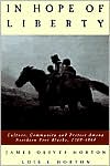 Book In Hope Of Liberty: Culture, Community and Protest among Northern Free Blacks, 1700-1860 free