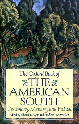 Book The Oxford Book of the American South: Testimony, Memory, and Fiction free