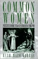 Book Common Women: Prostitution and Sexuality in Medieval England (Studies in the History of Sexuality) free