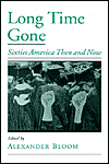 Book Long Time Gone: Sixties America Then and Now (Viewpoints on American Culture) free