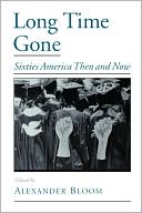 Book Long Time Gone: Sixties America Then and Now (Viewpoints on American Culture) free