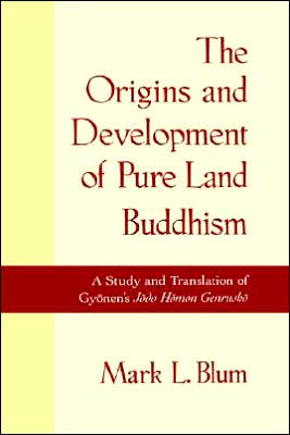 Book The Origins and Development of Pure Land Buddhism: A Study and Translation of Gyonen's Jodo Homon Genrusho free