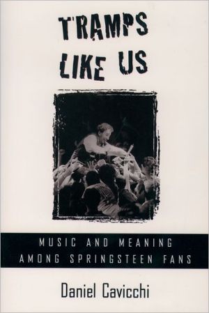 Book Tramps Like Us: Music and Meaning among Springsteen Fans free