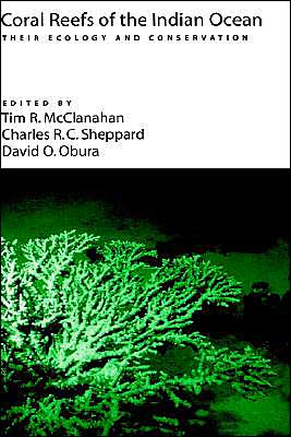 Book Coral Reefs of the Indian Ocean: Their Ecology and Conservation free