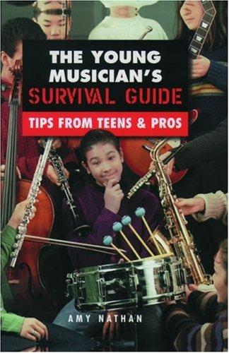 Book The Young Musician's Survival Guide: Tips from Teens & Pros free