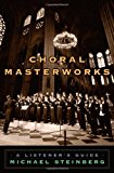 Book Choral Masterworks: A Listener's Guide free