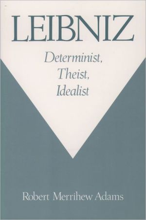 Book Leibniz: Determinist, Theist, Idealist free