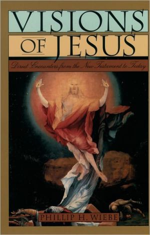 Book Visions of Jesus: Direct Encounters from the New Testament to Today free