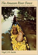 Book The Amazon River Forest: A Natural History of Plants, Animals, and People free