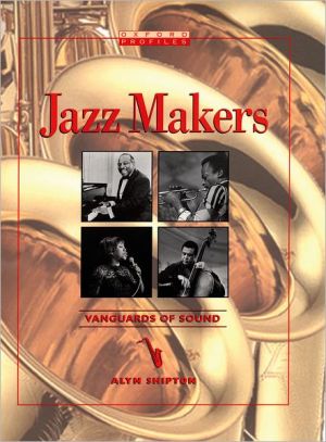 Book Jazz Makers: Vanguards of Sound (Oxford Profiles) free