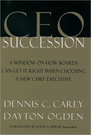 Book CEO Succession: A Window on How Boards Can Get It Right When Choosing a New Chief Executive free
