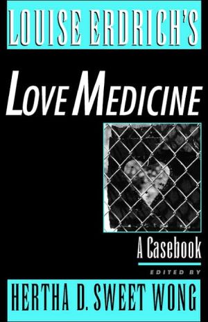 Book Louise Erdrich's Love Medicine: A Casebook (Casebooks in Criticism) free