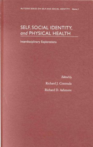 Book Self, Social Identity, and Physical Health: Interdisciplinary Explorations (Rutgers Series on Self and Social Identity, Volume 2) free