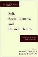Book Self, Social Identity, and Physical Health: Interdisciplinary Explorations (Rutgers Series on Self and Social Identity, Volume 2) free