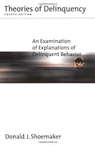 Book Theories of Delinquency: An Examination of Explanations of Delinquent Behavior free