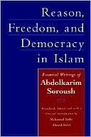 Book Reason, Freedom, and Democracy in Islam: Essential Writings of Abdolkarim Soroush free
