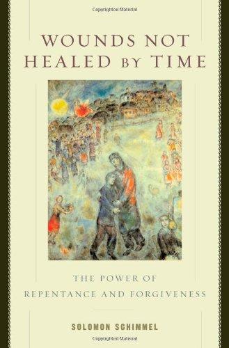 Book Wounds Not Healed by Time: The Power of Repentance and Forgiveness free